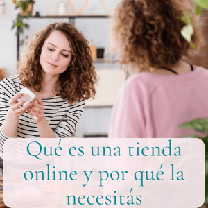 Qué es una Tienda Online y por qué la necesitás - FlordeEmprendedora